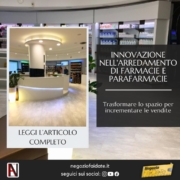 Innovazione nell'arredamento di farmacie e parafarmacie: Trasformare lo spazio per incrementare le vendite