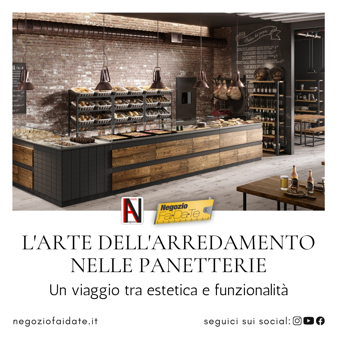 L'Arte dell'arredamento nelle Panetterie: Un viaggio tra estetica e funzionalità
